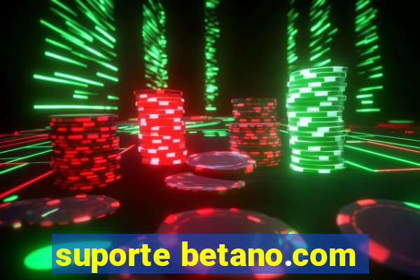 suporte betano.com